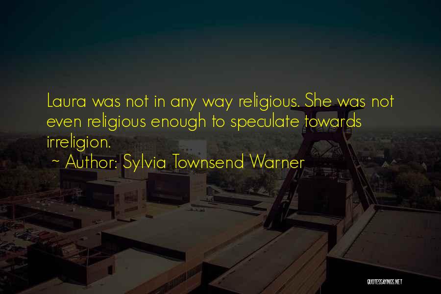 Sylvia Townsend Warner Quotes 1145211