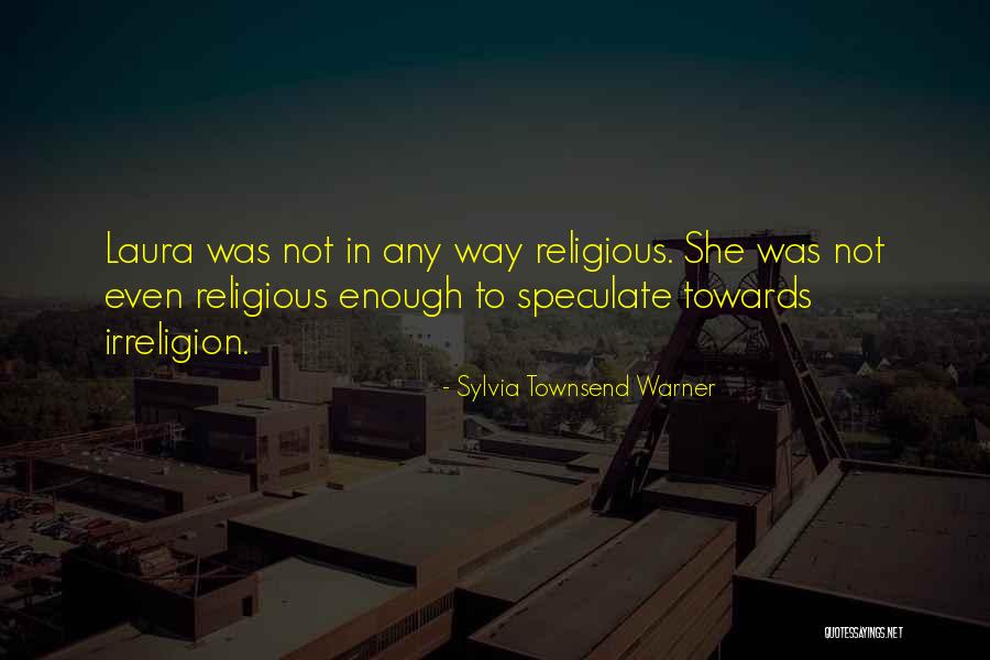 Sylvia Townsend Warner Quotes 1145211