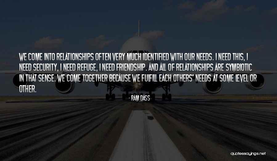 Symbiotic Relationships Quotes By Ram Dass Symbiotic Relationships Quotes By Ram Dass