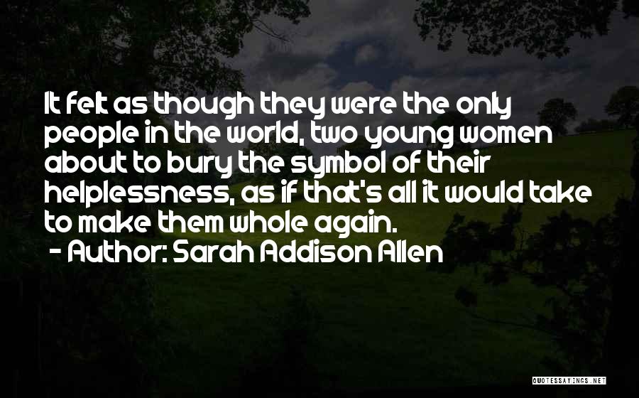 Symbol Of Friendship Quotes By Sarah Addison Allen