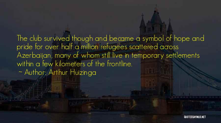 Symbol Of Hope Quotes By Arthur Huizinga