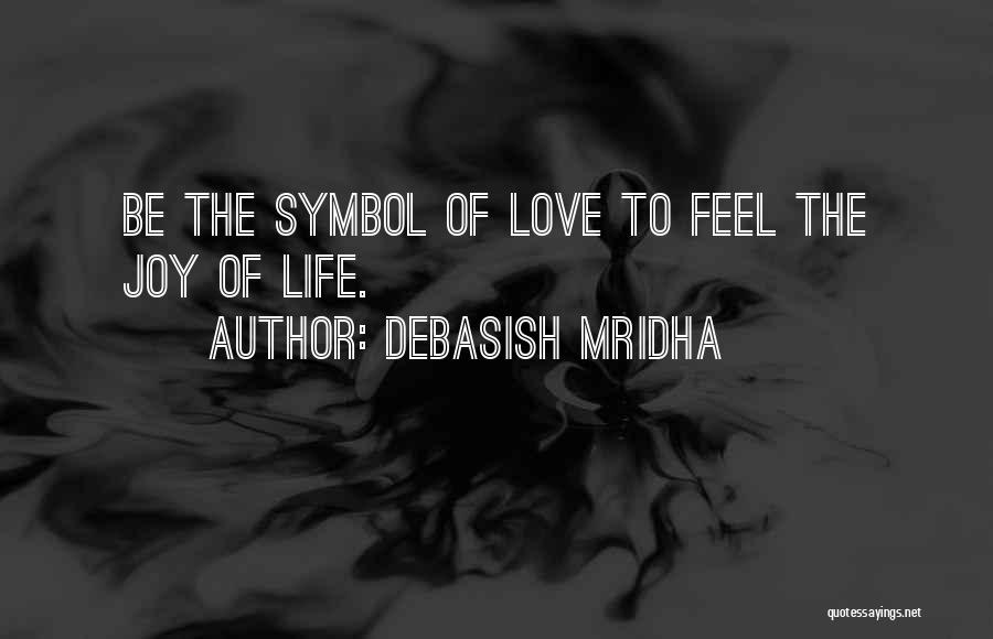 Symbol Of Hope Quotes By Debasish Mridha