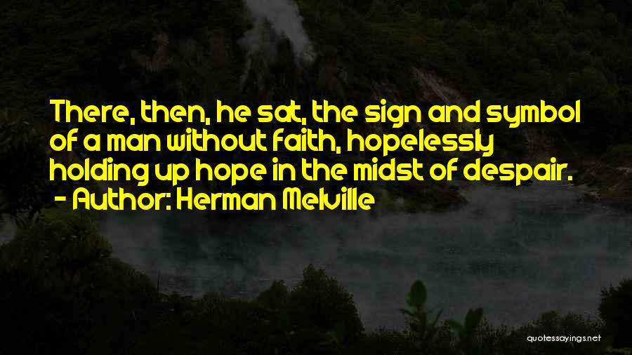 Symbol Of Hope Quotes By Herman Melville