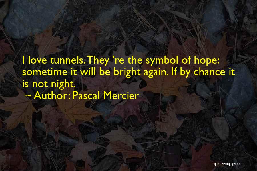 Symbol Of Hope Quotes By Pascal Mercier