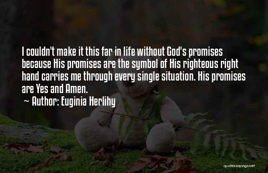 Symbol Of Life Quotes By Euginia Herlihy