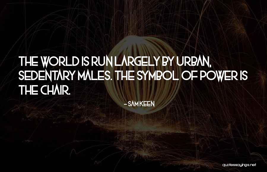 Symbol Of Power Quotes By Sam Keen Symbol Of Power Quotes By Sam Keen