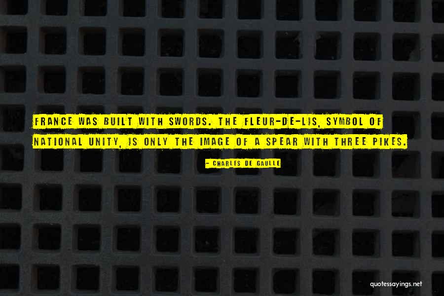 Symbol Of Unity Quotes By Charles De Gaulle Symbol Of Unity Quotes By Charles De Gaulle