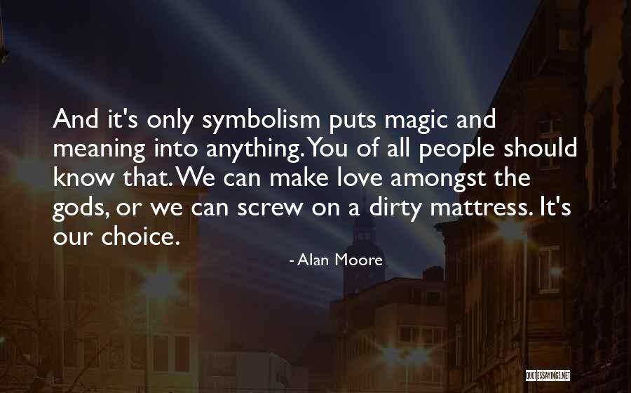 Symbolism Quotes By Alan Moore Symbolism Quotes By Alan Moore