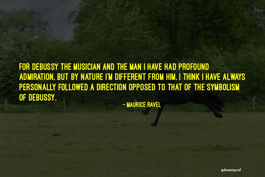 Symbolism Quotes By Maurice Ravel Symbolism Quotes By Maurice Ravel