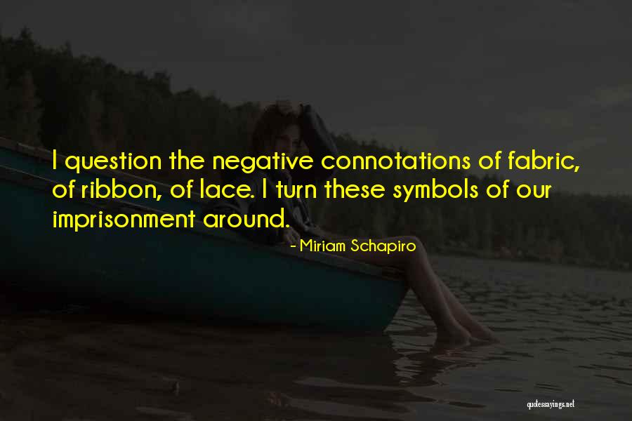 Symbolism Quotes By Miriam Schapiro Symbolism Quotes By Miriam Schapiro