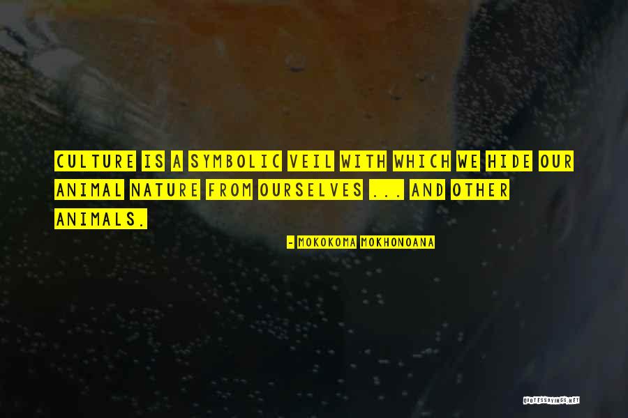 Symbolism Quotes By Mokokoma Mokhonoana Symbolism Quotes By Mokokoma Mokhonoana