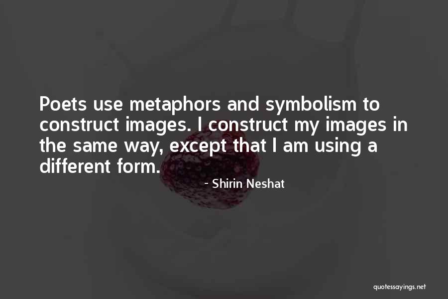 Symbolism Quotes By Shirin Neshat Symbolism Quotes By Shirin Neshat