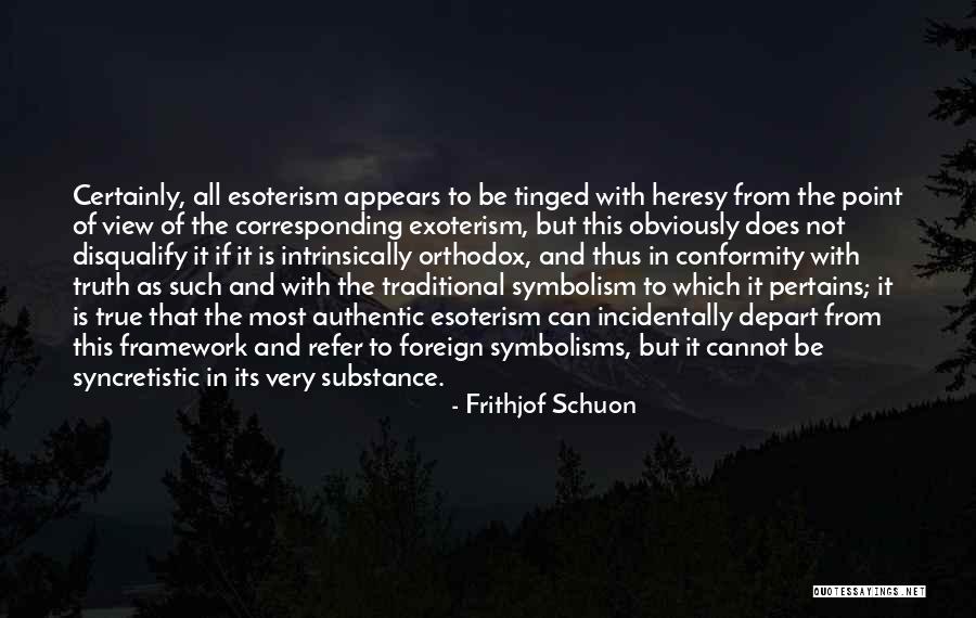 Symbolisms Quotes By Frithjof Schuon Symbolisms Quotes By Frithjof Schuon