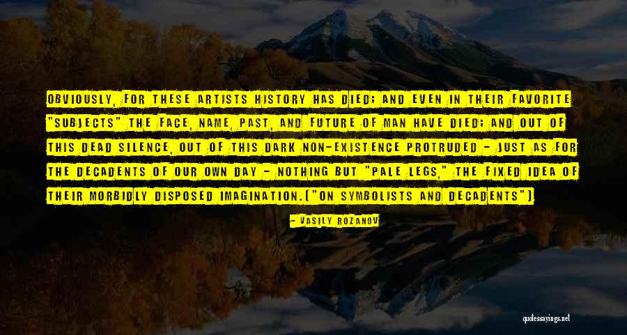 Symbolist Artists Quotes By Vasily Rozanov Symbolist Artists Quotes By Vasily Rozanov