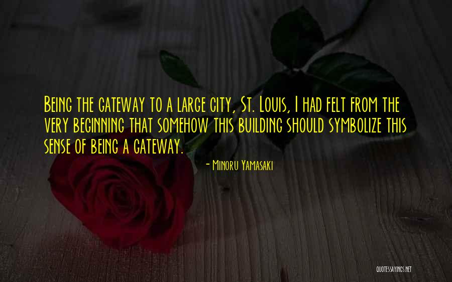 Symbolize Quotes By Minoru Yamasaki Symbolize Quotes By Minoru Yamasaki