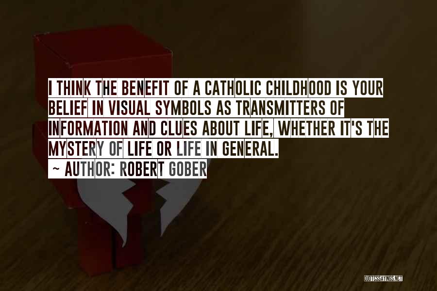 Symbols In Life Quotes By Robert Gober