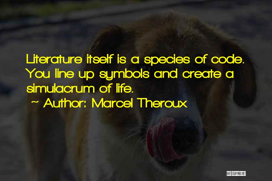 Symbols In Literature Quotes By Marcel Theroux