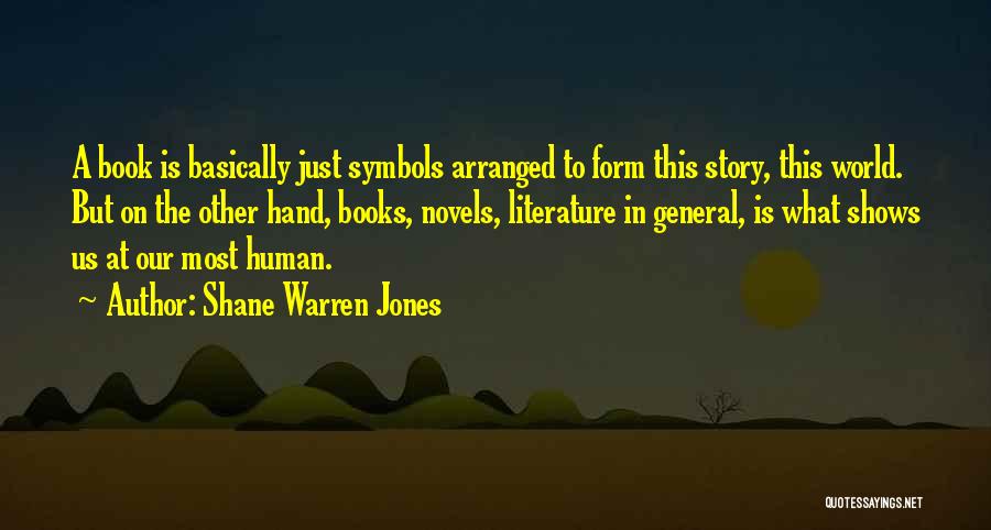 Symbols In Literature Quotes By Shane Warren Jones