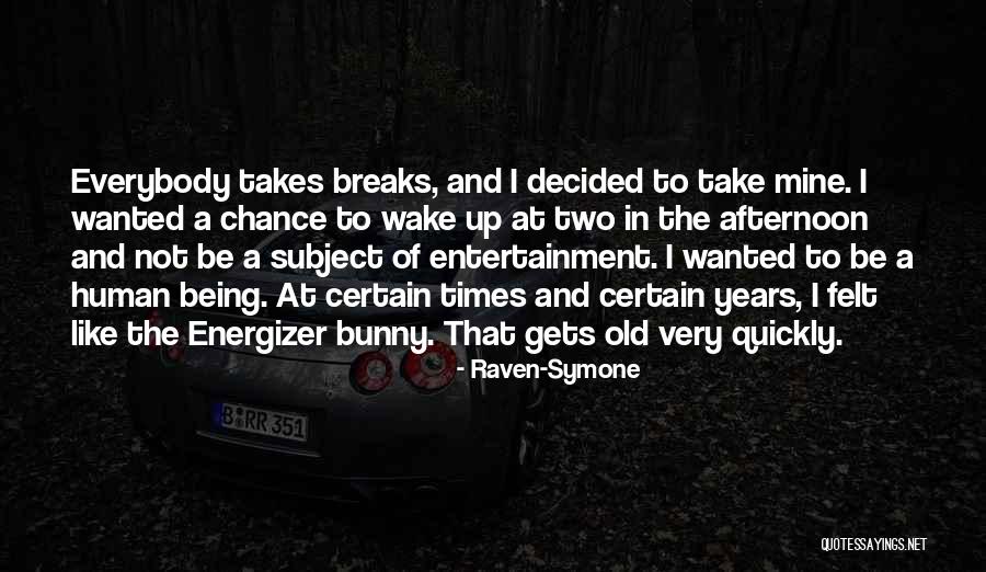 Symone Quotes By Raven-Symone Symone Quotes By Raven-Symone