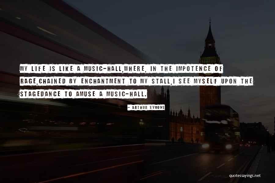 Symons Quotes By Arthur Symons Symons Quotes By Arthur Symons