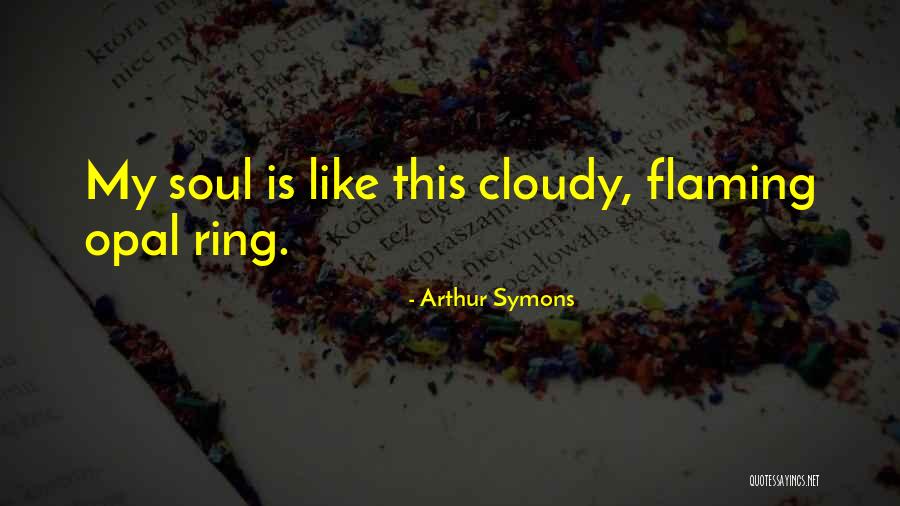 Symons Quotes By Arthur Symons Symons Quotes By Arthur Symons