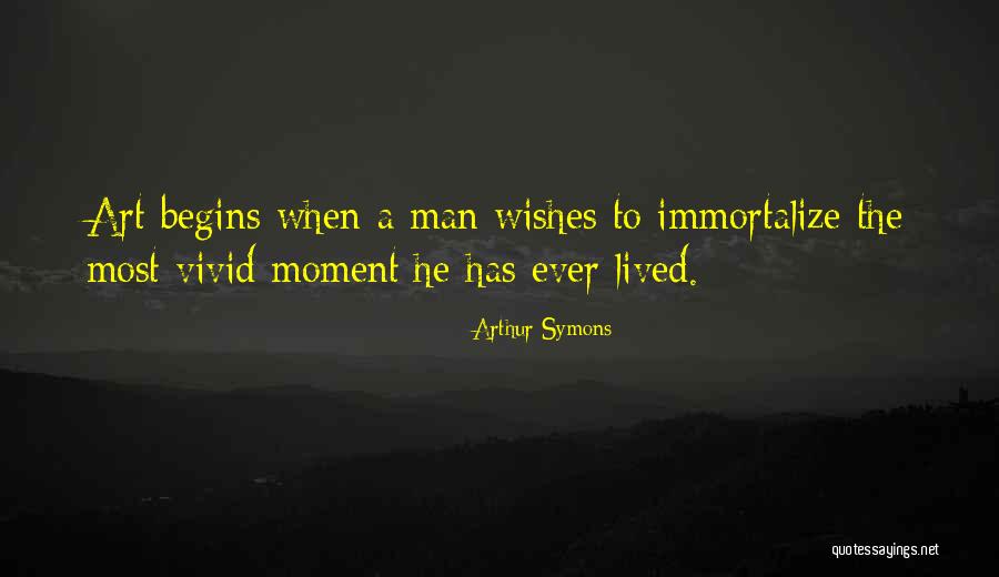 Symons Quotes By Arthur Symons Symons Quotes By Arthur Symons