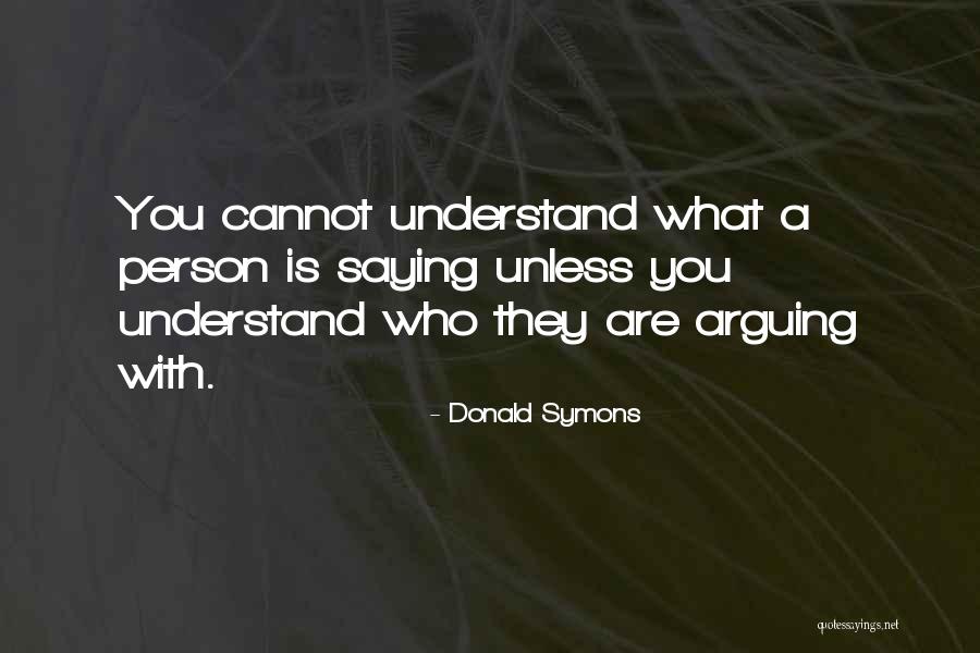 Symons Quotes By Donald Symons Symons Quotes By Donald Symons
