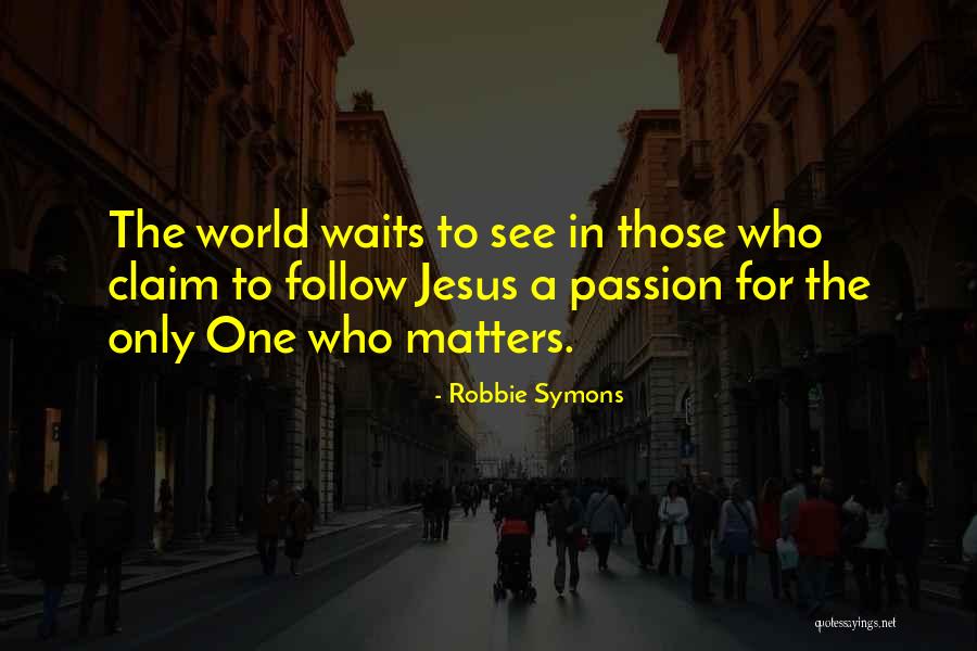 Symons Quotes By Robbie Symons Symons Quotes By Robbie Symons