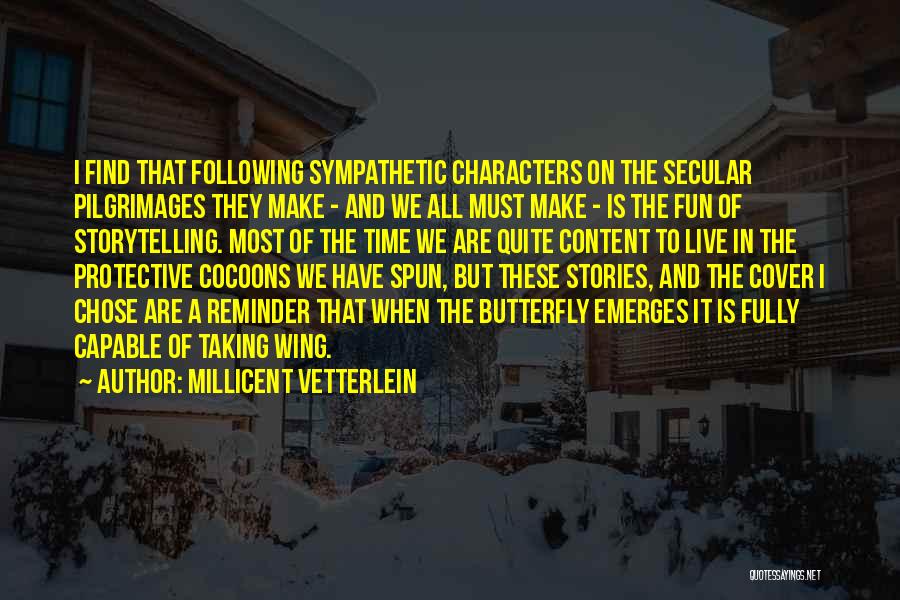 Sympathetic Characters Quotes By Millicent Vetterlein