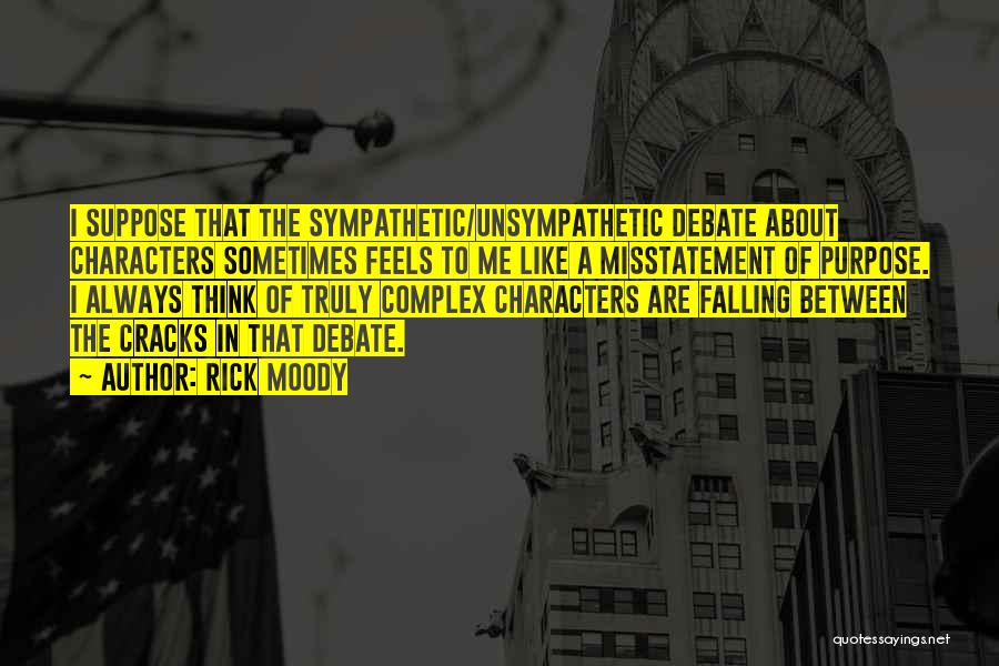 Sympathetic Characters Quotes By Rick Moody