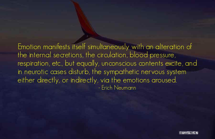 Sympathetic Nervous System Quotes By Erich Neumann Sympathetic Nervous System Quotes By Erich Neumann