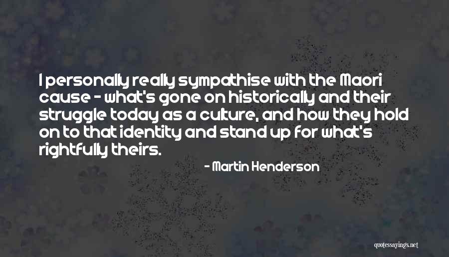 Sympathise Quotes By Martin Henderson Sympathise Quotes By Martin Henderson