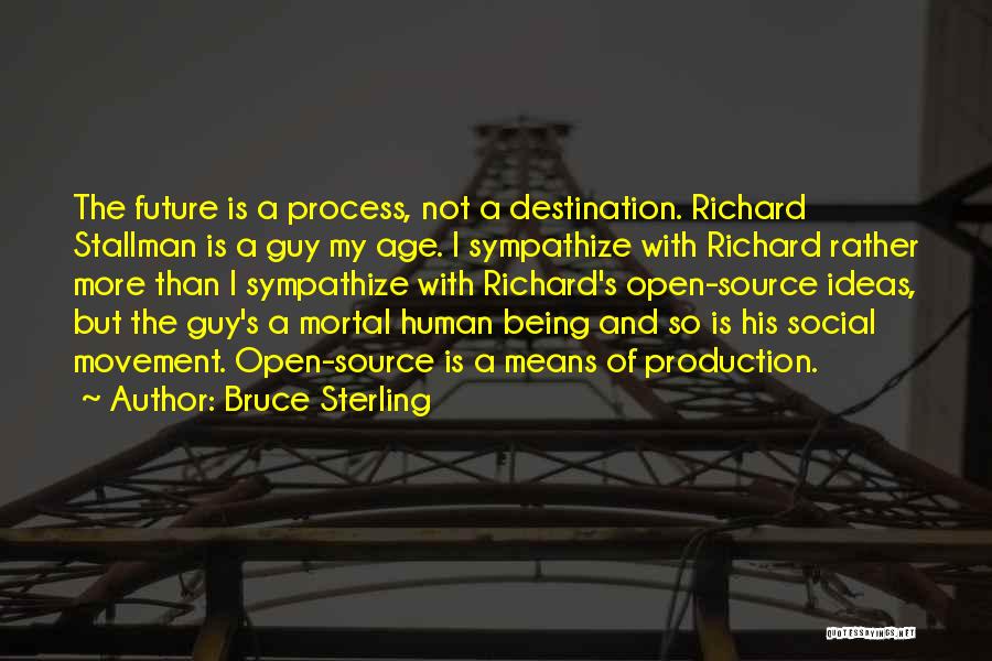 Sympathize Quotes By Bruce Sterling