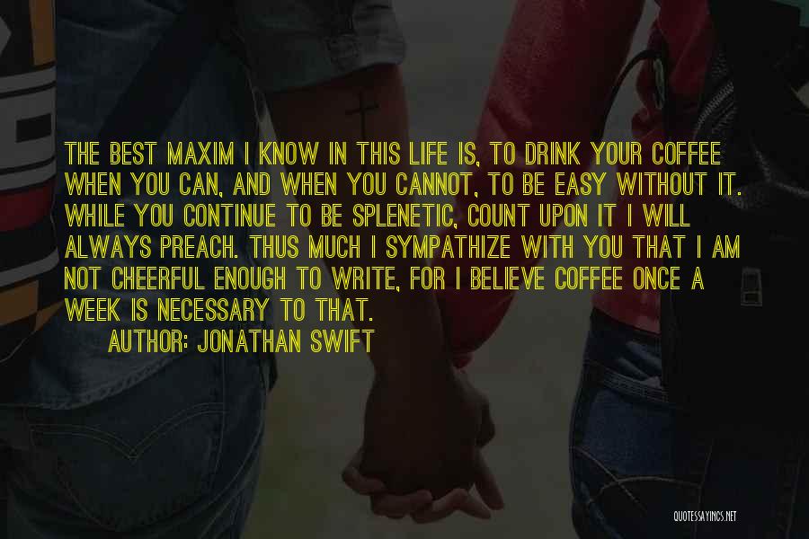 Sympathize Quotes By Jonathan Swift