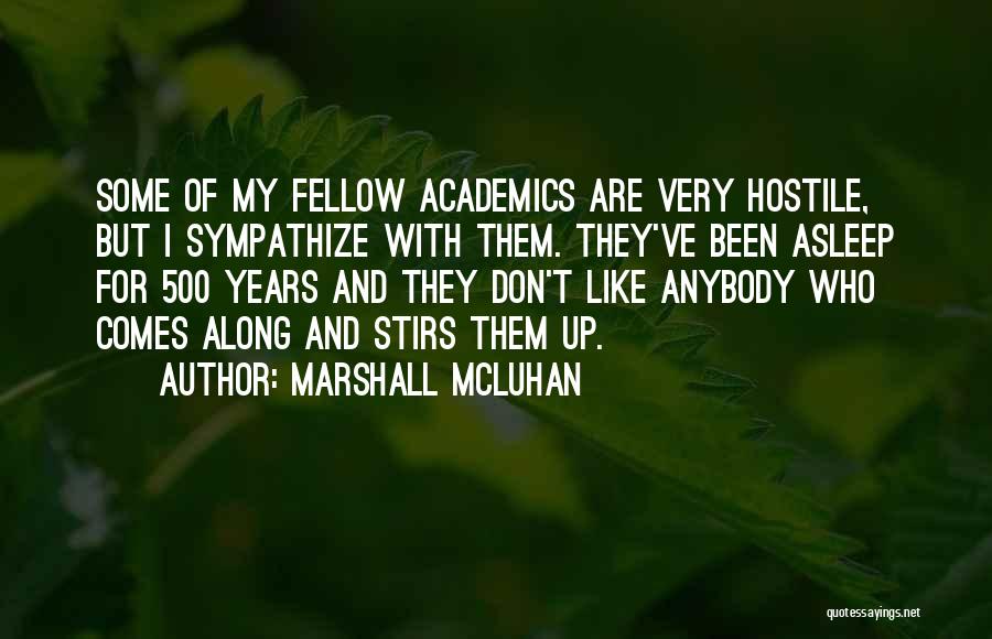 Sympathize Quotes By Marshall McLuhan
