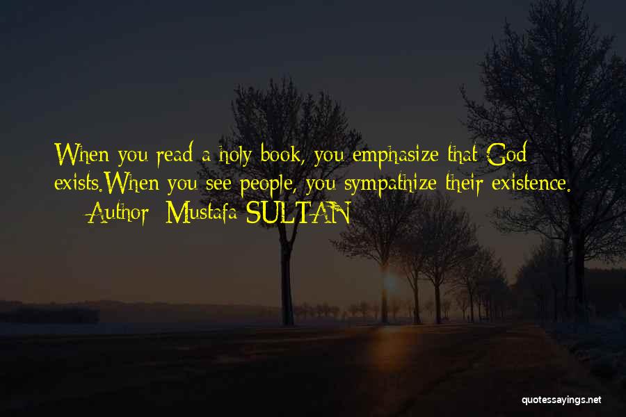 Sympathize Quotes By Mustafa SULTAN