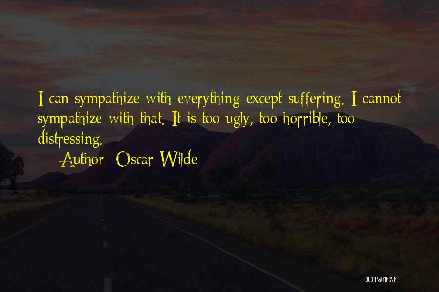 Sympathize Quotes By Oscar Wilde