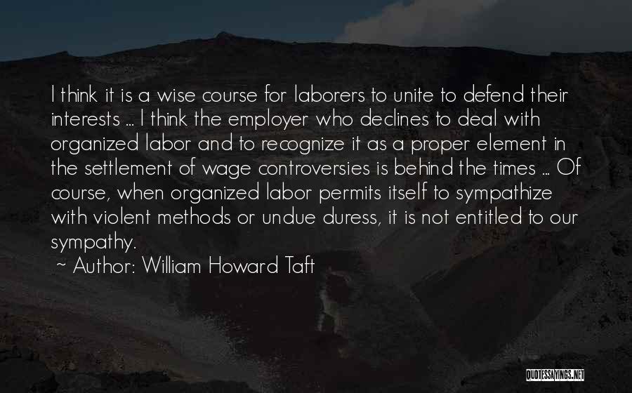 Sympathize Quotes By William Howard Taft