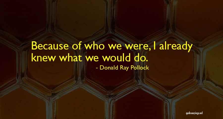 Sympathizers Book Quotes By Donald Ray Pollock Sympathizers Book Quotes By Donald Ray Pollock