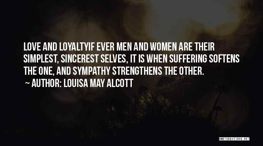 Sympathy And Love Quotes By Louisa May Alcott