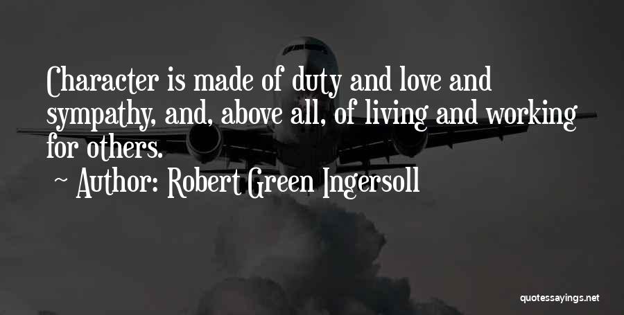 Sympathy And Love Quotes By Robert Green Ingersoll