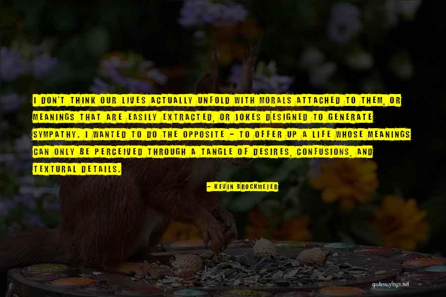 Sympathy And Thinking Of You Quotes By Kevin Brockmeier Sympathy And Thinking Of You Quotes By Kevin Brockmeier