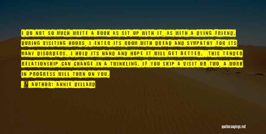 Sympathy For A Friend Quotes By Annie Dillard
