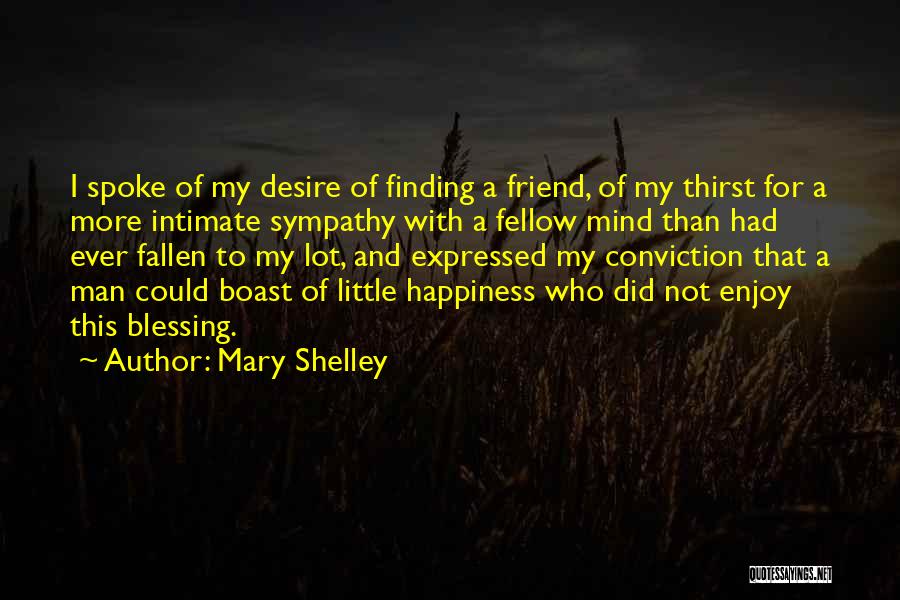 Sympathy For A Friend Quotes By Mary Shelley
