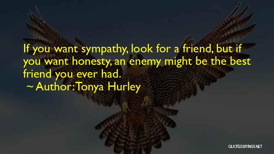 Sympathy For A Friend Quotes By Tonya Hurley