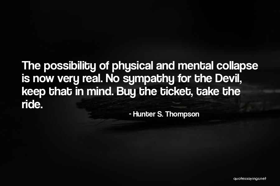Sympathy For The Devil Quotes By Hunter S. Thompson Sympathy For The Devil Quotes By Hunter S. Thompson