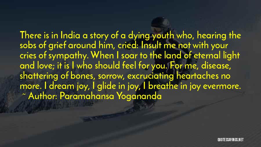 Sympathy With Death Quotes By Paramahansa Yogananda