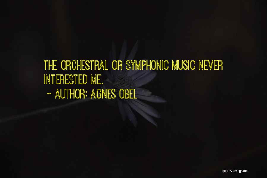 Symphonic Music Quotes By Agnes Obel