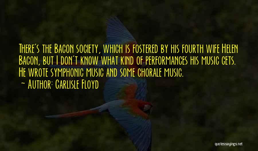 Symphonic Music Quotes By Carlisle Floyd
