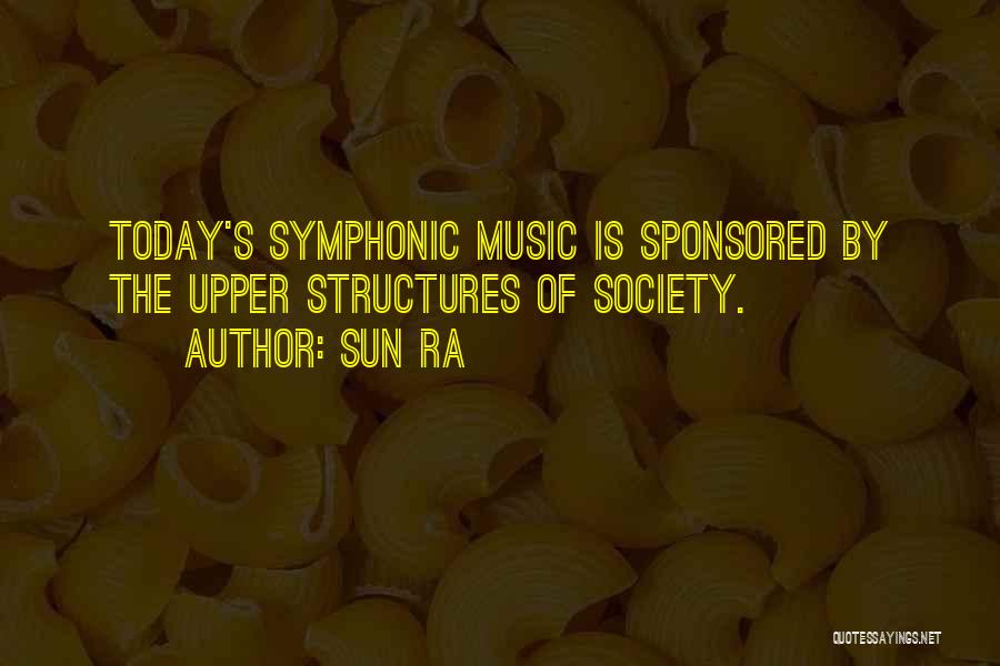 Symphonic Music Quotes By Sun Ra